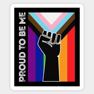 PROUD TO BE ME Sticker